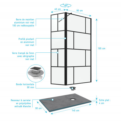 Pack Paroi de douche 90+40x195cm + Receveur à carreler 140x90cm + Bonde horizontale - BLOCKS 90 Aurlane - PACF106